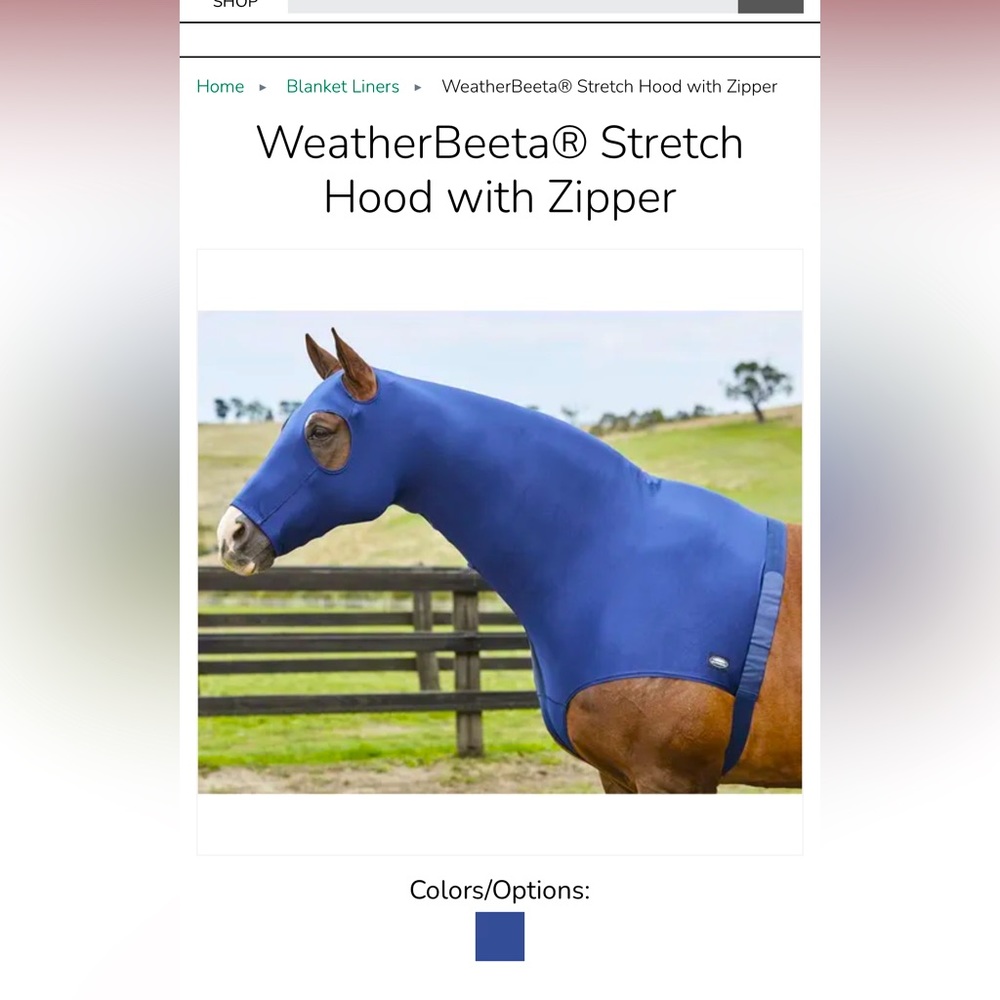 Weatherbeeta streatch hood/sleazy/slinky with a zipper.